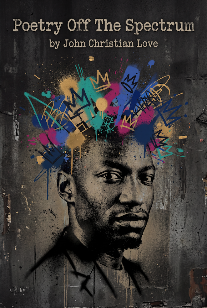 Poetry Off The Spectrum — John Christian Love